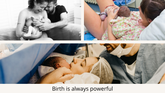 Birth is always powerful